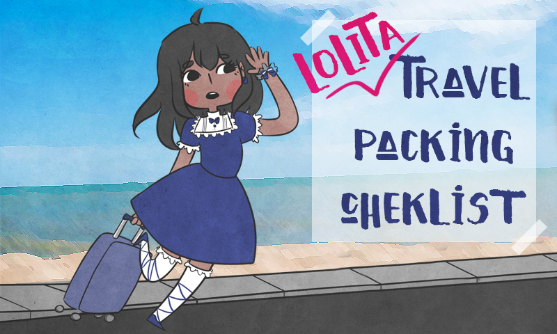 Lolita traveling checklist!
