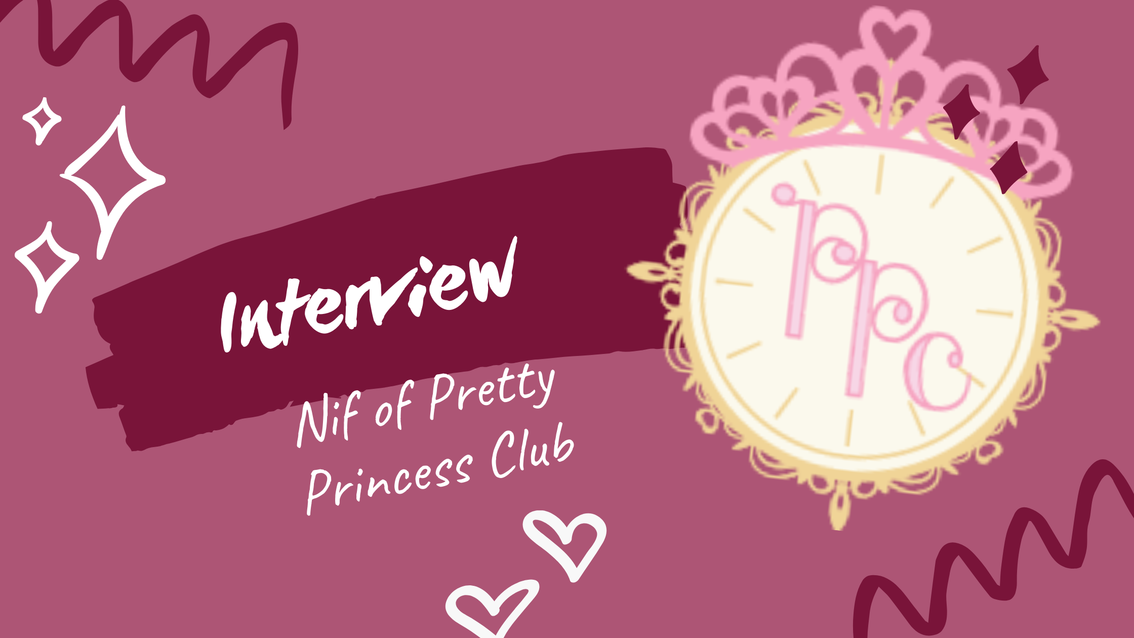 a pink banner with white text that reads "Interview, Nif of Pretty Princess Club." On the right side of the banner sits the Pretty Princess Club logo. A yellow seal with a pink tiara with the letters "PPC" in the center